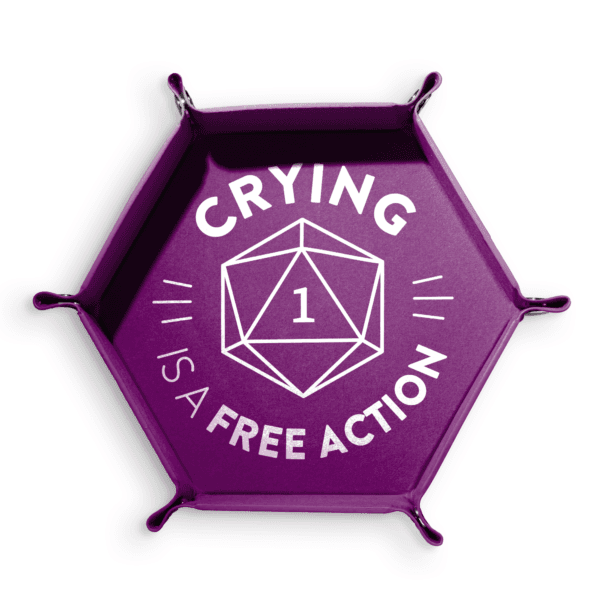 Dice tray with the text “Crying is a Free Action”, designed for Nat 1s, tabletop role-playing games, and adventurers who roll badly