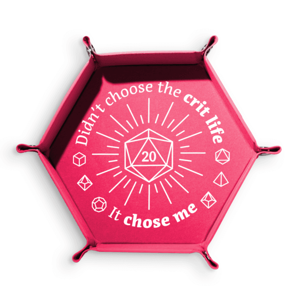 Dice tray made of velvet and PU leather featuring the text “Didn’t choose the crit life, it chose me,” designed for tabletop role-playing games and adventurous players